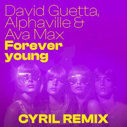 Forever Young (CYRIL remix) remix album cover by David Guetta, released December 6, 2024