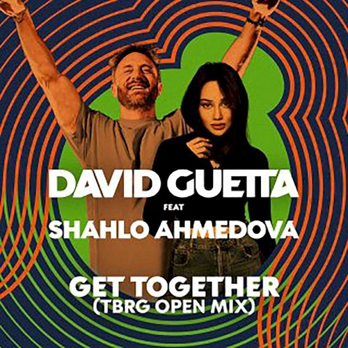 Get Together (TBRG Open mix) single cover by David Guetta, released November 8, 2021