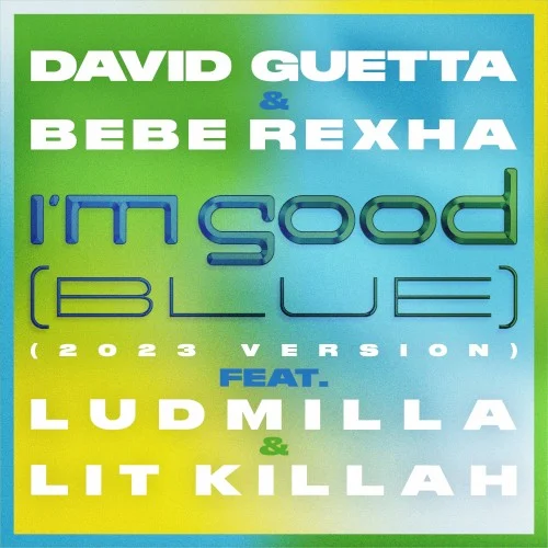 I’m Good (Blue) (2023 version) remix album cover by David Guetta, released September 28, 2023
