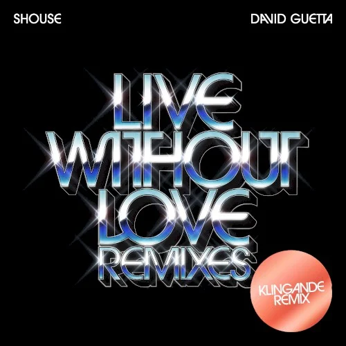 Live Without Love (Klingande remix) remix album cover by David Guetta, released June 9, 2023