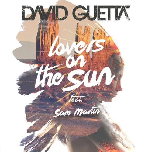 Lovers on the Sun EP cover by David Guetta, released June 30, 2014