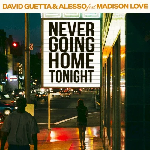 Never Going Home Tonight single cover by David Guetta, released September 6, 2024