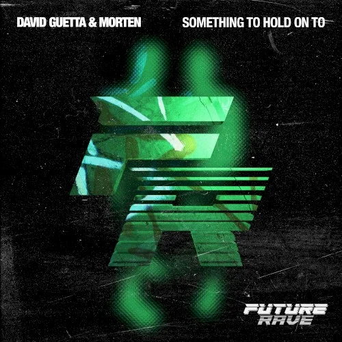 Something to Hold on To single cover by David Guetta, released July 28, 2023