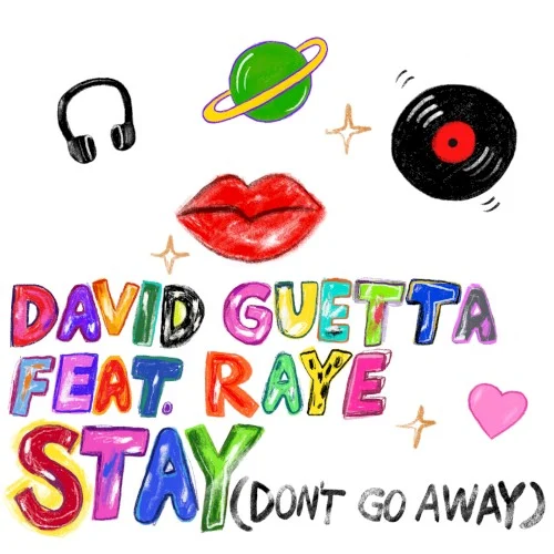 Stay (Don’t Go Away) single cover by David Guetta, released May 9, 2019