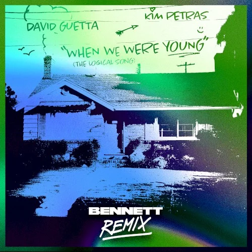 When We Were Young (The Logical Song) (BENNETT remix) remix album cover by David Guetta, released January 12, 2024