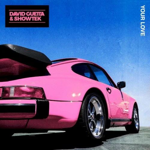Your Love single cover by David Guetta, released June 14, 2018