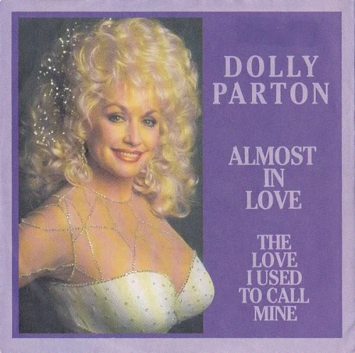 Dolly Parton: Almost in Love / The Love I Used to Call Mine single cover