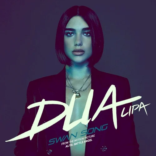 Swan Song soundtrack cover by Dua Lipa, released January 24, 2019 on Warner Bros. Records, URBAN