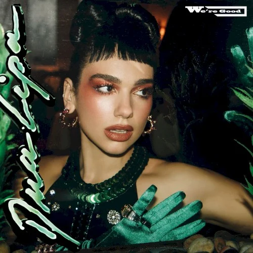 We’re Good single cover by Dua Lipa, released February 11, 2021 on Warner Records, URBAN