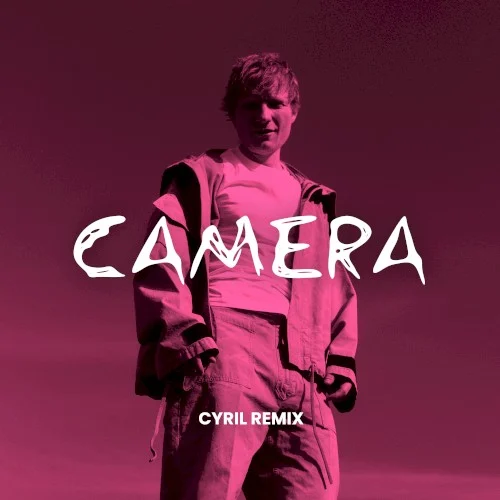 Camera (CYRIL remix) remix album cover by Ed Sheeran, released October 31, 2025 on Gingerbread Man Records