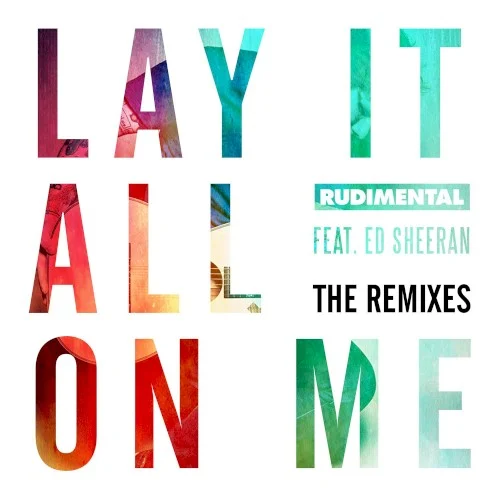 Ed Sheeran: Lay It All on Me: The Remixes remix album cover