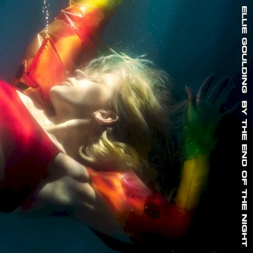 By the End of the Night single cover by Ellie Goulding, released March 22, 2023 on Polydor, Universal Music Operations Ltd.