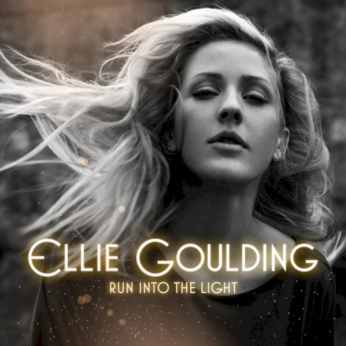 Run Into the Light EP cover by Ellie Goulding, released August 30, 2010 on Polydor