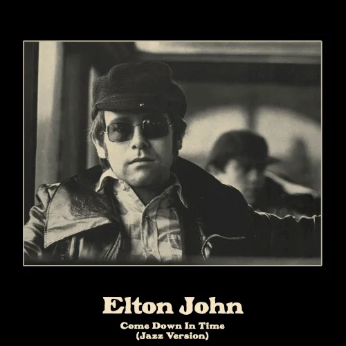 Come Down in Time (Jazz version) single cover by Elton John, released October 30, 2020 on EMI
