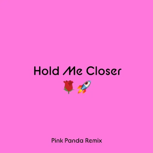 Hold Me Closer (Pink Panda remix) remix album cover by Elton John, released November 4, 2022 on EMI