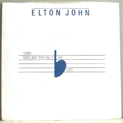 I Guess That's Why They Call It The Blues single cover by Elton John, released April 1983 on The Rocket Record Company