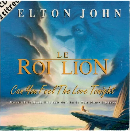 Le Roi Lion - Can You Feel the Love Tonight soundtrack cover by Elton John, released 1994 on Buena Vista International (UK) Ltd.