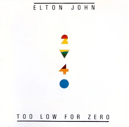 Too Low for Zero album cover by Elton John, released May 23, 1983 on MCA Records, Geffen, The Rocket Record Company