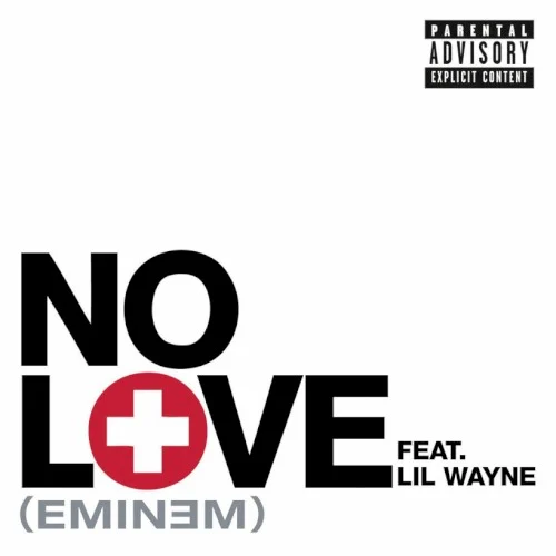No Love single cover by Eminem, released November 16, 2010 on Aftermath Entertainment