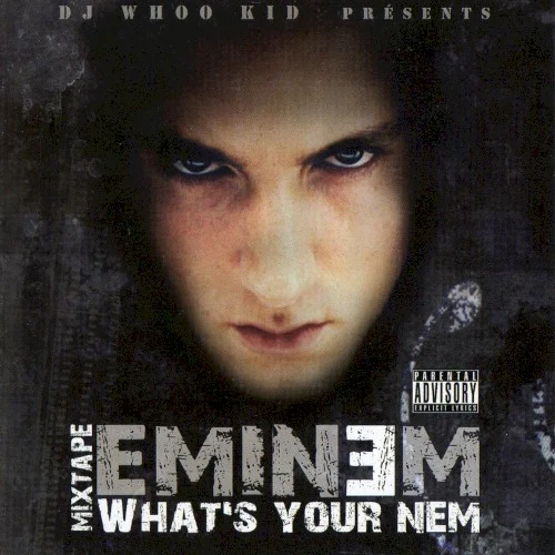 What's Your Nem mixtape cover by Eminem, released 2009