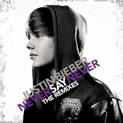 Justin Bieber: Never Say Never: The Remixes remix album cover