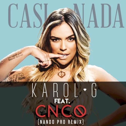 Casi nada (Nando Pro remix) remix album cover by KAROL G, released August 26, 2016 on Universal Music Latino