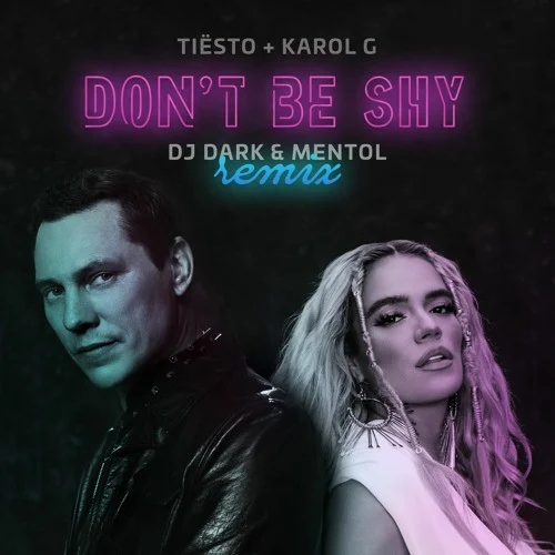 Don't Be Shy (DJ Dark & Mentol remix) remix album cover by KAROL G, released September 15, 2021
