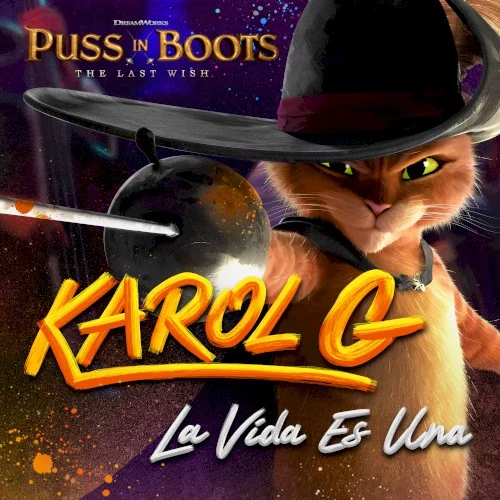 La vida es una (from Puss in Boots: The Last Wish) soundtrack cover by KAROL G, released December 8, 2022 on Back Lot Music