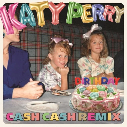 Katy Perry: Birthday (Cash Cash remix) remix album cover