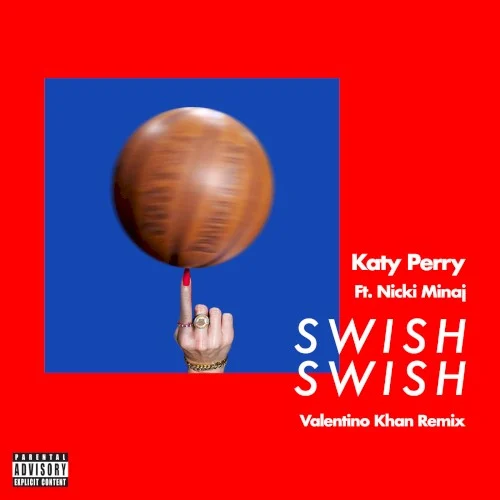Katy Perry: Swish Swish (Valentino Khan remix) remix album cover