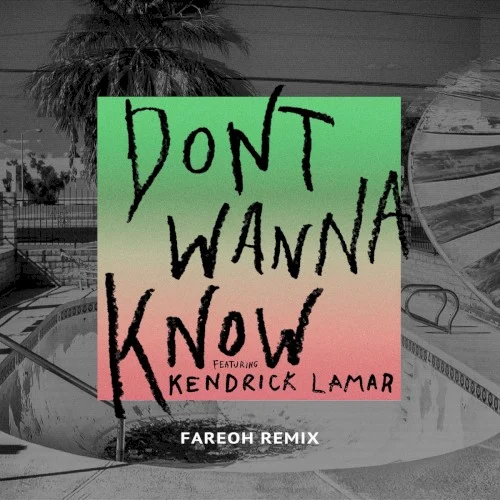 Kendrick Lamar: Don't Wanna Know (Fareoh remix) remix album cover