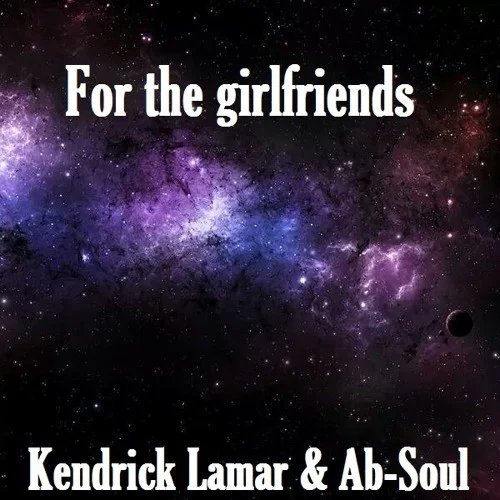 Kendrick Lamar: For the Girlfriends single cover