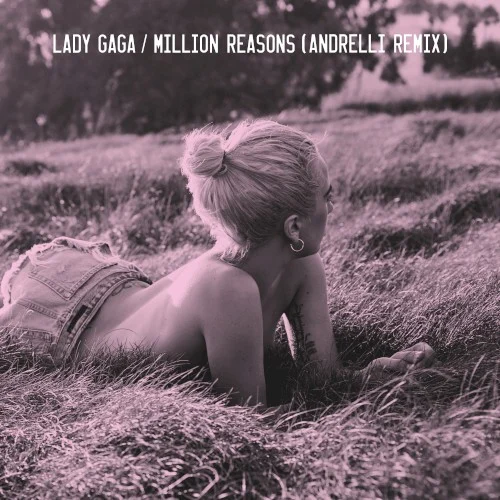 Lady Gaga: Million Reasons (Andrelli remix) remix album cover