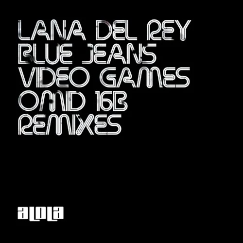 Blue Jeans / Video Games (Omid 16b remixes) compilation album cover by Lana Del Rey, released December 24, 2012 on Alola