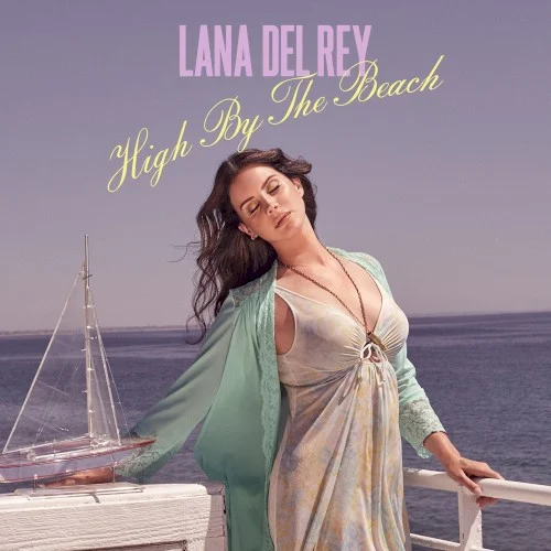 High by the Beach single cover by Lana Del Rey, released August 7, 2015 on Polydor, Interscope Records