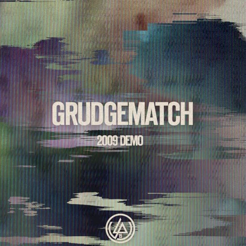 Grudgematch (2009 demo) release cover by Linkin Park, released February 16, 2016