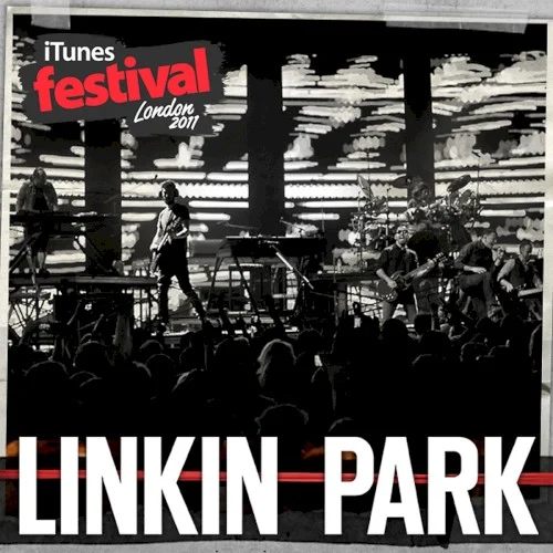 iTunes Festival: London 2011 live album cover by Linkin Park, released July 8, 2011 on Warner Bros. Records
