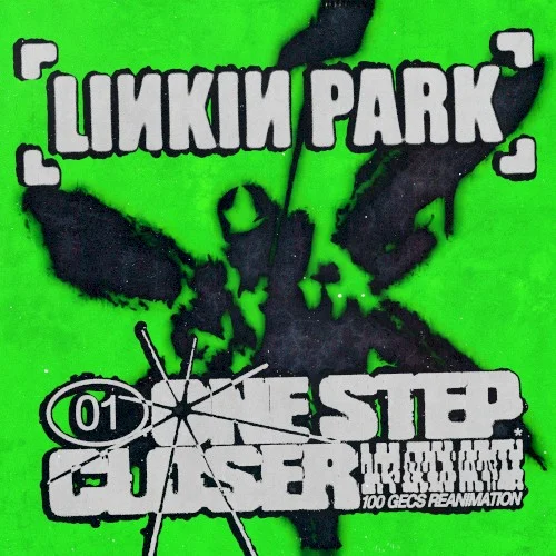 One Step Closer (100 gecs reanimation) remix album cover by Linkin Park, released January 8, 2021 on Warner Records