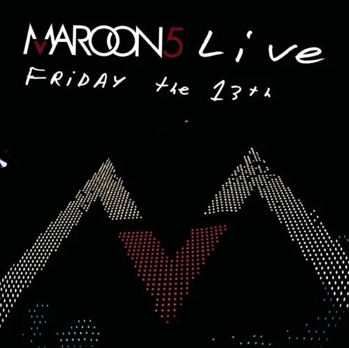 Live: Friday the 13th live album cover by Maroon 5, released September 20, 2005 on J Records, Octone Records, Sony BMG Music Entertainment