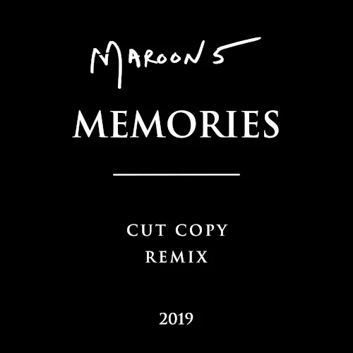 Maroon 5: Memories (Cut Copy remix) remix album cover