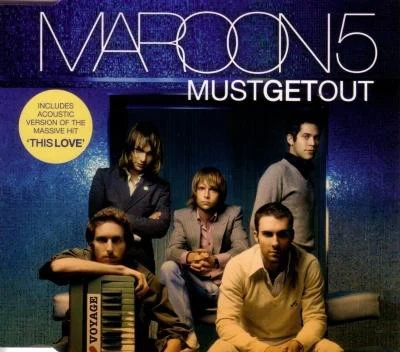 Must Get Out single cover by Maroon 5, released 2005 on Octone Records