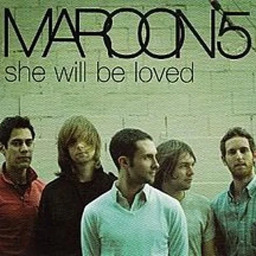 She Will Be Loved single cover by Maroon 5, released August 2004 on Octone Records