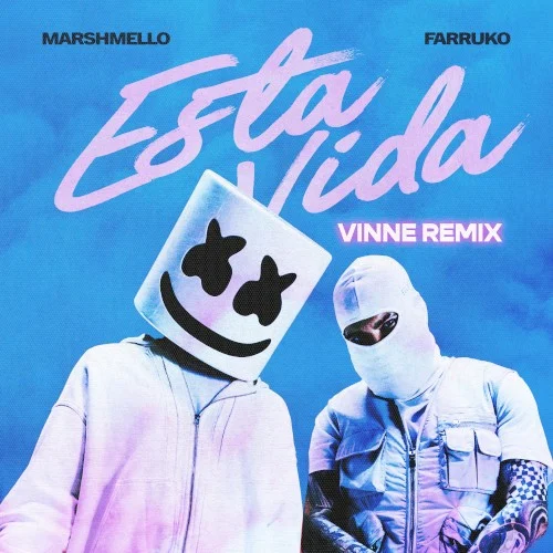 Esta vida (VINNE remix) remix album cover by Marshmello, released July 28, 2023 on Sony Music | Latin