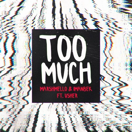 Too Much single cover by Marshmello, released October 23, 2020 on Effective Records, Joytime Collective, RCA