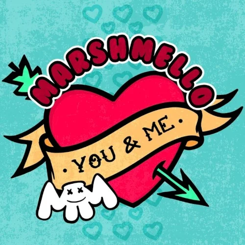 You & Me single cover by Marshmello, released October 20, 2017 on Joytime Collective