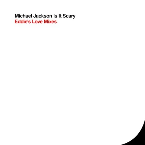 Michael Jackson: Is It Scary (Eddie's Love Mixes) remix album cover