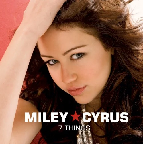 7 Things single cover by Miley Cyrus, released June 17, 2008 on Hollywood Records, Universal Music Group International