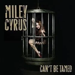 Can’t Be Tamed single cover by Miley Cyrus, released May 18, 2010 on Hollywood Records