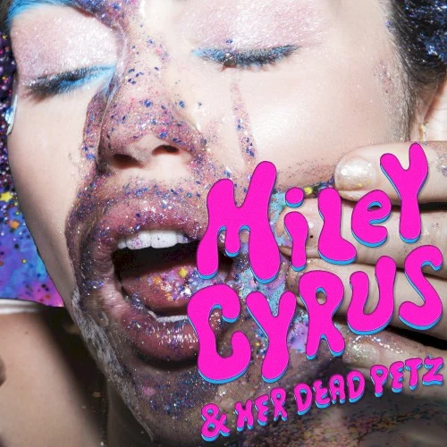 Miley Cyrus & Her Dead Petz album cover by Miley Cyrus, released August 30, 2015 on RCA
