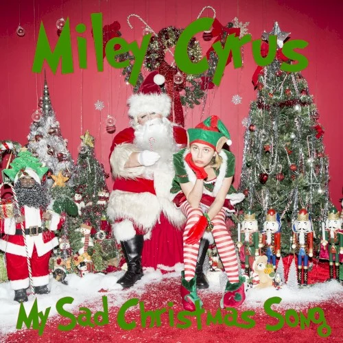 My Sad Christmas Song single cover by Miley Cyrus, released December 25, 2015
